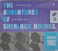 The Adventures of Sherlock Holmes - Volume 3 written by Arthur Conan Doyle performed by Douglas Wilmer on Audio CD (Abridged)